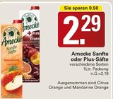 Sanfte Säfte oder Plus-Säfte im Angebot bei WEZ in Löhne Sanfte Säfte oder Plus-Säfte Angebote von Amecke bei WEZ Löhne für 2,29 €