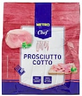 Prosciutto Cotto von Metro Chef im aktuellen METRO Prospekt für 6,94 €