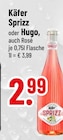 Sprizz im Trinkgut Prospekt Sprizz von Käfer im aktuellen Trinkgut Prospekt für 2,99 €