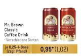 Classic Coffee Drink Angebote von Mr. Brown bei Metro Melle für 1,02 €