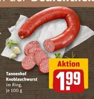 Knoblauchwurst im Angebot bei REWE in Hoyerswerda Knoblauchwurst Angebote von Tannenhof bei REWE Hoyerswerda für 1,99 €