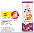 Mélange Graines et Fruits Formule Boost - Daco Bello - Intermarché Super à Nice Mélange Graines et Fruits Formule Boost - Daco Bello en promo chez Intermarché Super Nice à 1,04 €