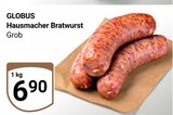Hausmacher Bratwurst Angebote von Globus bei GLOBUS Siegen für 6,90 €