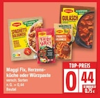 Maggi Fix, Herzens-küche oder Würzpaste von Maggi für 0,44 € bei EDEKA im Angebot Maggi Fix, Herzens-küche oder Würzpaste von Maggi im aktuellen EDEKA Prospekt