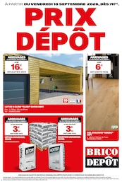 Catalogue Brico Dépôt à Soyaux, avec 1 page Prospectus Brico Dépôt à Soyaux, "PRIX DÉPÔT", 1 page, 18/09/2026 - 23/09/2026