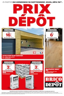 Catalogue Brico Dépôt de la semaine 38, "PRIX DÉPÔT", page 1, 18/09/2026 - 23/09/2026 Prospectus Brico Dépôt en cours, "PRIX DÉPÔT", page 1 sur 1