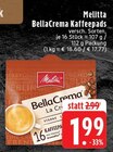 Aktuelle Melitta Angebote bei EDEKA in Mönchengladbach Aktuelles BellaCrema Kaffeepads Angebot bei EDEKA in Mönchengladbach ab 1,99 €