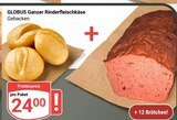 Aktuelle Wecker Angebote bei GLOBUS in Wiesbaden Aktuelles Ganzer Rinderfleischkäse Angebot bei GLOBUS in Wiesbaden ab 24,00 €