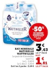 Eau Minérale Naturelle - Wattwiller - Super U à Caen Eau Minérale Naturelle - Wattwiller en promo chez Super U Caen à 1,81 €