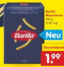 Maccheroni im Angebot bei Netto Marken-Discount in Buxtehude Maccheroni Angebote von Barilla bei Netto Marken-Discount Buxtehude für 1,99 €