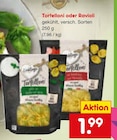 Aktuelles Tortelloni oder Ravioli Angebot bei Netto Marken-Discount in Dortmund ab 1,99 €