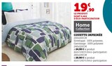 Couette Imprimée - Home Collection - Super U à Laval Couette Imprimée - Home Collection en promo chez Super U Laval à 19,90 €