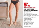 Slip dentelle ou bresilien femme en promo chez Hyper U Orléans à 5,90 €