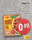 Fix Spaghetti Bolognese Angebote von Maggi bei EDEKA Krefeld für 0,49 €
