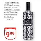 Aktuelles Three Sixty Vodka Angebot bei GLOBUS in Ludwigshafen (Rhein) ab 9,99 €