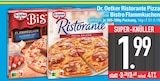 Ristorante Pizza oder Bistro Flammkuchen Angebote von Dr. Oetker bei E center Dachau für 1,99 €