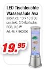 LED Tischleuchte Wassersäule Ava im Angebot bei Möbel AS in Darmstadt LED Tischleuchte Wassersäule Ava Angebote bei Möbel AS Darmstadt für 19,95 €