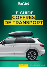 Prospectus Garages & Automobile Feu Vert en cours, LE GUIDE COFFRES DE TRANSPORT, 8 pages, 13/04/2026 - 31/12/2026 Catalogue Garages & Automobile Feu Vert en cours à Louveciennes et alentours, LE GUIDE COFFRES DE TRANSPORT, 8 pages, 13/04/2026 - 31/12/2026