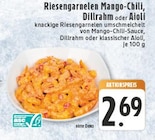 Riesengarnelen Mango-Chili, Dillrahm oder Aioli Angebote bei E center Frechen für 2,69 €