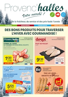 Prospectus Provenc’halles de la semaine "DES BONS PRODUITS POUR TRAVERSER L'HIVER AVEC GOURMANDISE" avec 1 page, valide du 04/02/2025 au 16/02/2025 pour Saint-Marcellin et alentours