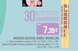 Mascara colossal bubble - MAYBELLINE en promo chez Supermarchés Match Strasbourg à 7,39 €