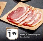 Aktuelles Schinkenspeck Angebot bei GLOBUS in Braunschweig ab 1,49 €