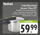 Aktuelles Schnellkochtopf "Secure 5 Neo V2" Angebot bei E center in Krefeld ab 59,99 €