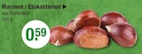 Maronen / Esskastanien im V-Markt Prospekt Maronen / Esskastanien von im aktuellen V-Markt Prospekt für 0,59 €