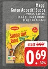 Guten Appetit! Suppe im Angebot bei EDEKA in Bornheim Guten Appetit! Suppe Angebote von Maggi bei EDEKA Bornheim für 0,69 €