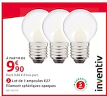 Lot de 3 ampoules E27 filament sphériques opaques - INVENTIV en promo chez Mr. Bricolage Carcassonne à 9,90 €