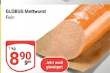 Aktuelle Mettwurst Angebote bei GLOBUS in Braunschweig Aktuelles Mettwurst Angebot bei GLOBUS in Braunschweig ab 8,90 €