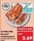 Kasseler Schälrippchen Angebote von K-PURLAND bei Kaufland Neustadt für 5,69 €