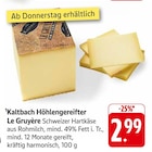 Kaltbach Höhlengereifter Le Gruyère bei E center im Singen Prospekt für 2,99 €