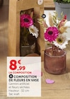 Composition de fleurs en vase - Super U à Valence Composition de fleurs en vase en promo chez Super U Valence à 8,99 €