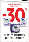 Promo -30% de remise immédiate sur le 2ème produit sur les culottes Optivie Labell à  dans le catalogue Intermarché Super à Nice