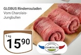 Rinderrouladen im Angebot bei GLOBUS in Rostock Rinderrouladen Angebote von Charoluxe bei GLOBUS Rostock für 15,90 €