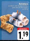 Rollmöpse Angebote bei E center Mönchengladbach für 1,19 €
