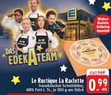 La Raclette bei E center im Kempen Prospekt für 0,99 €