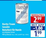 Hardys Traum Sensitiv Naturkost für Hunde im Angebot bei famila Nordost in Stade Hardys Traum Sensitiv Naturkost für Hunde Angebote von Hardys bei famila Nordost Stade für 1,99 €