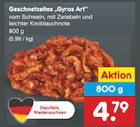Geschnetzeltes 'Gyros Art' im Angebot bei Netto Marken-Discount in Paderborn Geschnetzeltes 'Gyros Art' Angebote bei Netto Marken-Discount Paderborn für 4,79 €