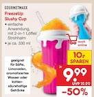 FreezeUp Slushy Cup Angebot in Ostrohe FreezeUp Slushy Cup im aktuellen Prospekt bei Netto Marken-Discount in Ostrohe