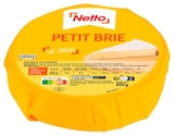PETIT BRIE - NETTO - Netto PETIT BRIE - NETTO à 3,34 € dans le catalogue Netto