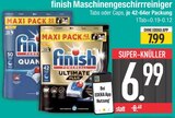 Maschinengeschirrreiniger Tabs oder Caps von Finish im aktuellen EDEKA Prospekt für 6,99 €