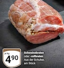 Schweinebraten oder -rollbraten Angebote bei GLOBUS Wolfenbüttel für 4,90 €
