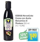 Crema con Aceto Balsamico di Modena im Angebot bei EDEKA in Karlsruhe Crema con Aceto Balsamico di Modena Angebote von EDEKA Herzstücke bei EDEKA Karlsruhe für 1,49 €