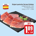 Original spanischer Serrano-Schinken Angebote von Spanien bei E center Würzburg für 1,89 €