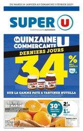Catalogue Super U du moment, 24/01/2023 - 05/02/2023 Prospectus Super U en cours, "La quinzaine commerçante U : Derniers jours",32 pages