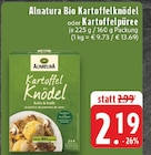 Kartoffelknödel im Angebot bei E center in Kaarst Kartoffelknödel Angebote von Alnatura bei E center Kaarst für 2,19 €