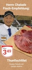 Thunfischfilet im Angebot bei GLOBUS in Willich Thunfischfilet Angebote bei GLOBUS Willich für 3,49 €