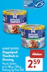 Doppelpack Thunfisch in Dressing im ALDI SÜD Prospekt Doppelpack Thunfisch in Dressing von Almare Seafood im aktuellen ALDI SÜD Prospekt für 2,59 €